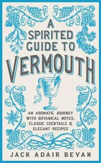 A Spirited Guide to Vermouth