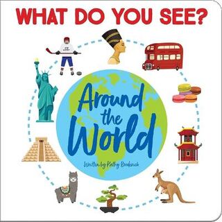 Around the World What Do You See