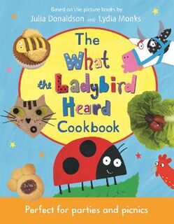 What the Ladybird Heard Cookbook, The