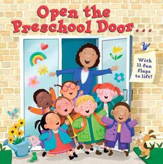 Open the Preschool Door… (Lift-the-Flap Board Book)