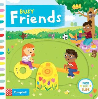Busy Books: Busy Friends (Pull, Push or Slide the Scene Board Book)