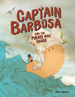 Captain Barbosa and the Pirate Hat Chase (Wordless Graphic Novel)