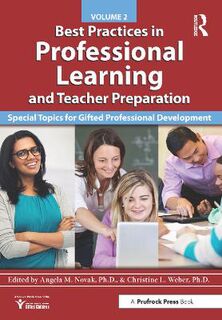 Best Practices in Professional Learning and Teacher Preparation: Special Topics for Gifted Professional Development