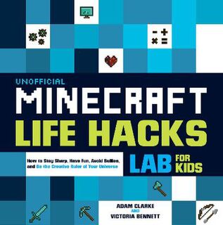 Unofficial Minecraft Life Hacks Lab for Kids