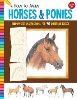 How to Draw: Horses and Ponies