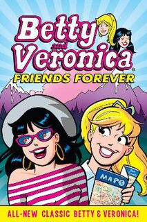 Betty and Veronica: Friends Forever (Graphic Novel)