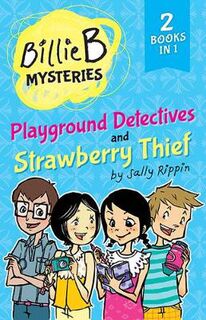 Billie B Mysteries (Omnibus) #02: Playground Detectives / Strawberry Thief