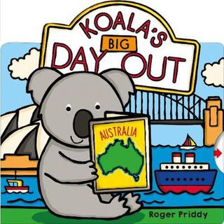 Koala's Big Day Out (Lift-the-Flap Board Book with Pull-Tabs)