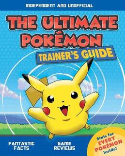 Ultimate Pokemon Trainer's Guide, The