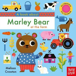 A Book About: A Book About Marley Bear at the Farm (Lift-the-Flap Touch-and-Feel Board Book)