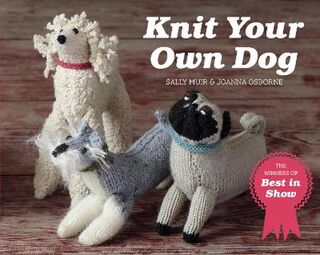 Best in Show: Knit Your Own Dog