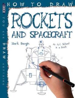 How to Draw: How To Draw Rockets and Spacecraft