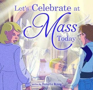 Let's Celebrate at Mass Today