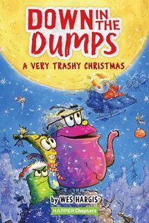 Down in the Dumps #03: A Very Trashy Christmas