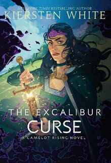 Camelot Rising #03: The Excalibur Curse