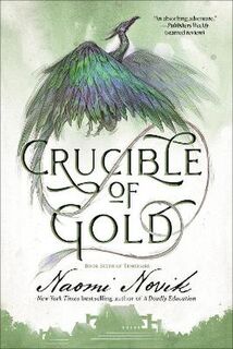 Temeraire #07: Crucible of Gold