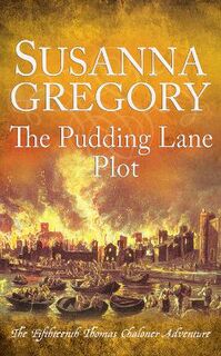 Thomas Chaloner #15: The Pudding Lane Plot
