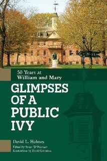 Glimpses of a Public Ivy: 50 Years at William & Mary