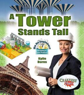 Be An Engineer! Designing to Solve Problems #: A Tower Stands Tall