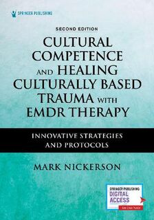 Cultural Competence and Healing Culturally Based Trauma with EMDR Therapy (2nd Revised Edition)