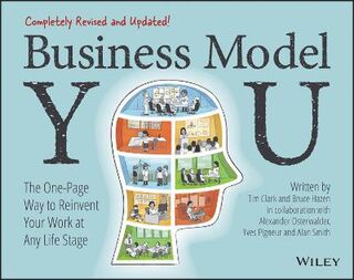Business Model You: A One-Page Method For Reinventing Your Career
