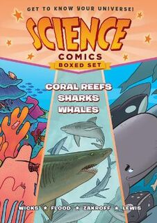 Science Comics #: Science Comics Boxed Set: Coral Reefs, Sharks, and Whales (Graphic Novel)