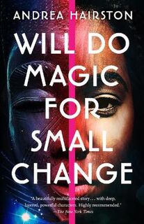 Will Do Magic for Small Change