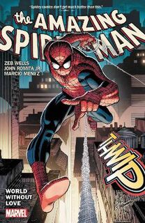 Amazing Spider-man By Wells & Romita Jr. Vol. 01: World Without Love (Graphic Novel)