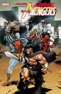 Savage Avengers Vol. 1 (Graphic Novel)
