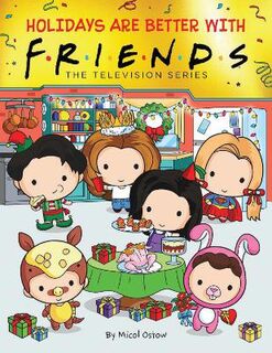 Friends: Holidays are Better with Friends