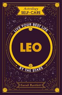 Astrology Self-Care: Leo