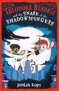 Theodora Hendrix #03: Theodora Hendrix and the Snare of the Shadowmongers