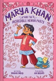 Marya Khan #01: Marya Khan and the Incredible Henna Party (Graphic Novel)