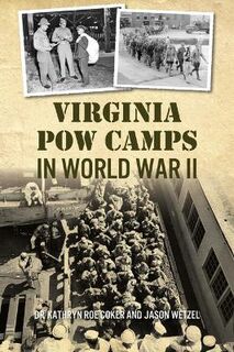 Military #: Virginia POW Camps in World War II