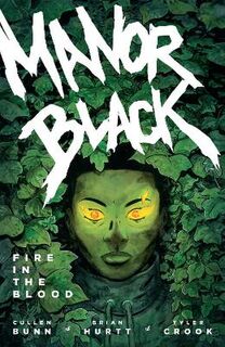 Manor Black Volume 02: Fire In The Blood (Graphic Novel)