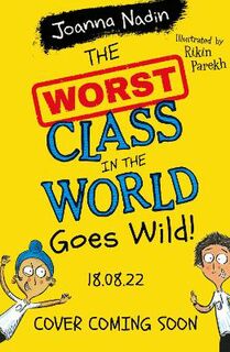 The Worst Class in the World Goes Wild!