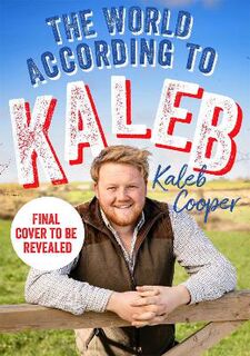 The World According to Kaleb  (Illustrated Edition)