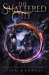 Last Magician #04: The Shattered City