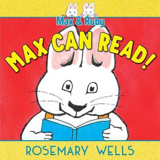 Max and Ruby Adventure #: Max Can Read!
