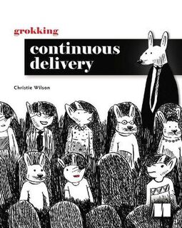 Grokking Continuous Delivery
