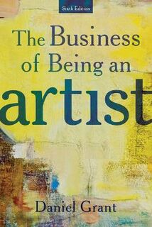 The Business of Being an Artist  (6th Edition)
