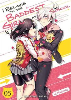 I Belong To The Baddest Girl At School Volume 05 (Graphic Novel)