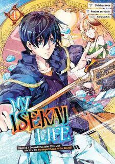 My Isekai Life 04: I Gained A Second Character Class And Became The Strongest Sage In The World! (Graphic Novel)
