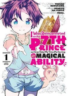 I Was Reincarnated as the 7th Prince, So I'll Take My Time Perfecting My Magical Ability #01: I Was Reincarnated as the 7th Prince so I Can Take My Time Perfecting My Magical Ability Volume 1 (Graphic Novel)
