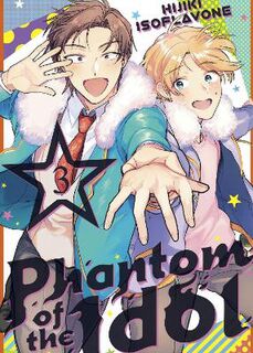 Phantom of the Idol #03: Phantom of the Idol Vol. 3 (Graphic Novel)