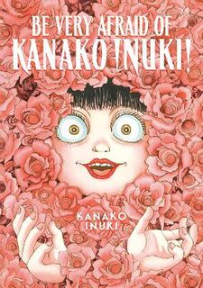 Be Very Afraid of Kanako Inuki! (Graphic Novel)