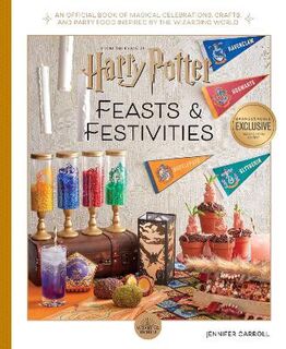 Harry Potter: Harry Potter: Feasts & Festivities
