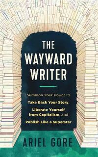 The Wayward Writer