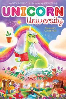 Unicorn University #07: Shamrock's Cursed Hoof