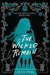 Grimrose Girls #02: The Wicked Remain